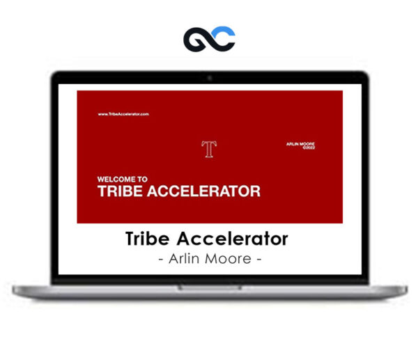 Arlin Moore - Tribe Accelerator