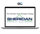 Dan Sheridan - Short Strangles for Monthly Income