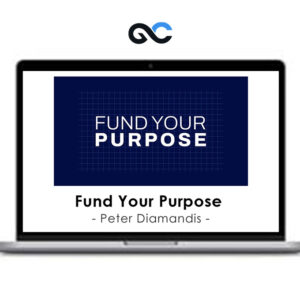 Peter Diamandis - Fund Your Purpose