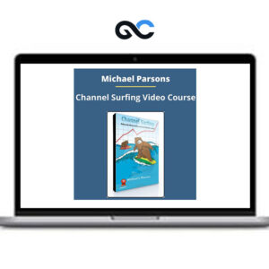 Michael Parsons – Channel Surfing Video Course