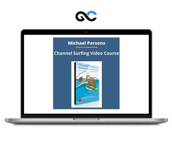 Michael Parsons – Channel Surfing Video Course