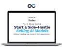 Start a Side-Hustle Selling AI Models