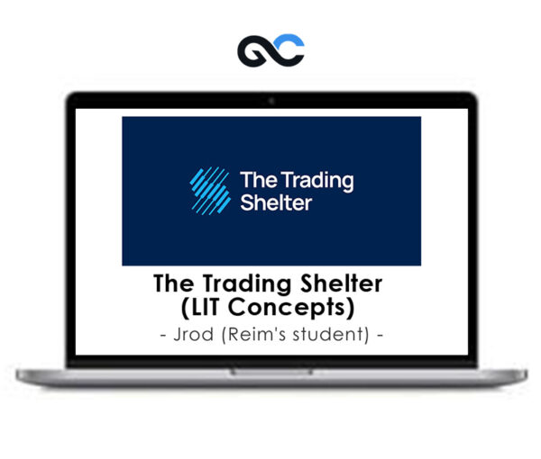 Jrod (Reim's student) - The Trading Shelter (LIT Concepts)