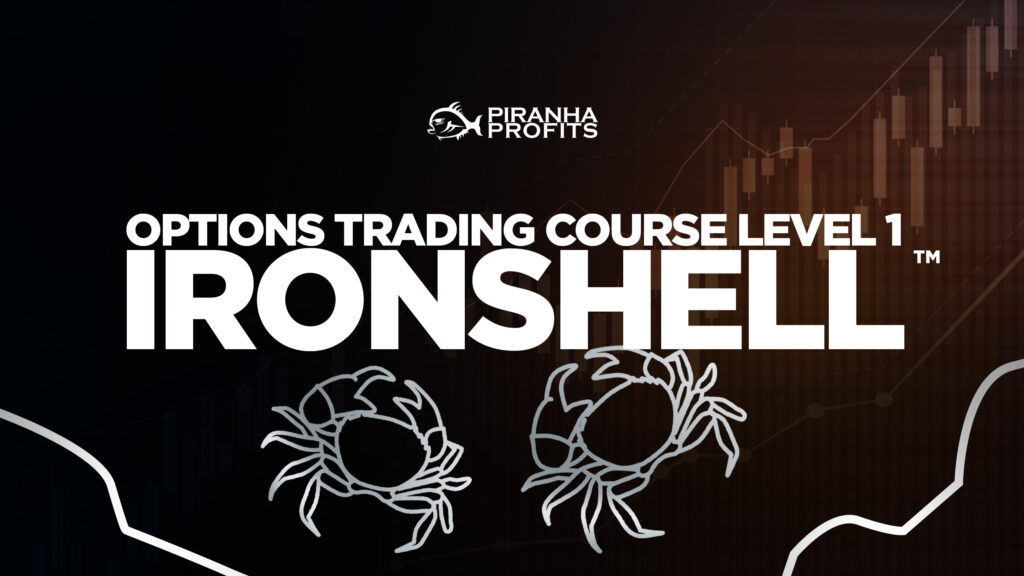 Piranh Profits - The Professional Options Trading Course Options - Ironshell