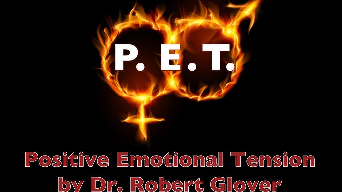 Dr. Robert Glover - Positive Emotional Tension