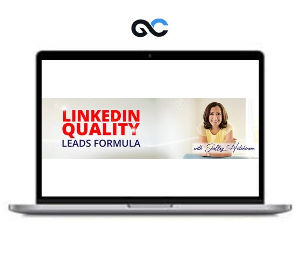 Shelley Hutchinson - LinkedIn Quality Leads Formula