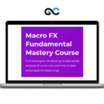 Macro FX Fundamental Mastery Training