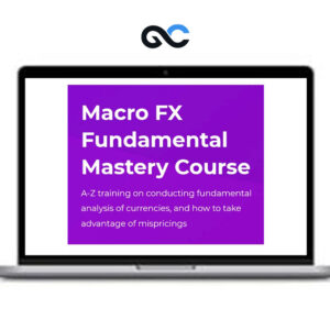 Macro FX Fundamental Mastery Training