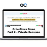 Orderflows Gems 2-Private Sessions