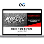 Zander Holt - Rock Hard For Life