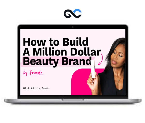 Alicia Scott - How To Build A Million Dollar Beauty Brand