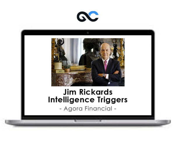 Agora Financial - Jim Rickards Intelligence Triggers