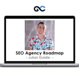 Julian Goldie - SEO Agency Roadmap