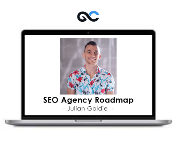 Julian Goldie - SEO Agency Roadmap