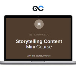 Storytelling Content Mini Course – Make your content sound sexy with storytelling