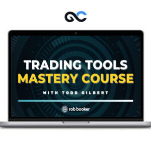 Trading Tools Mastery Course with Todd Gilbert