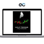 Roland Wolf- A Wolf Day Trading Guide