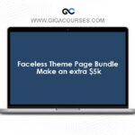 Faceless Theme Page Bundle - Make an extra $5k