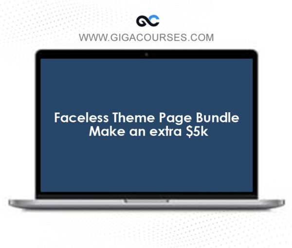 Faceless Theme Page Bundle - Make an extra $5k