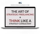 StrategyU - Consultant Bundle (Think Like A Strategy Consultant and The Art of Strategic Freelancing)