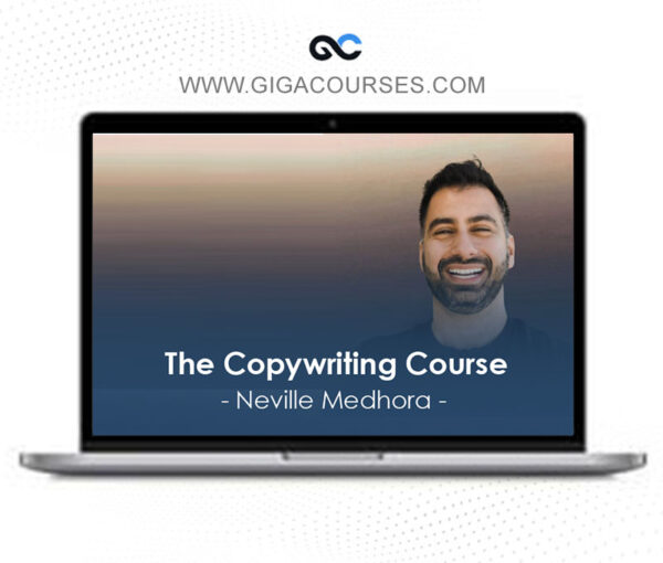 Neville Medhora – The Copywriting Course (FULL SUITE )