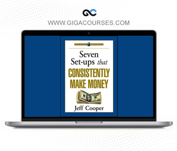 Jeff Cooper- 7 Setups that Const Make Money