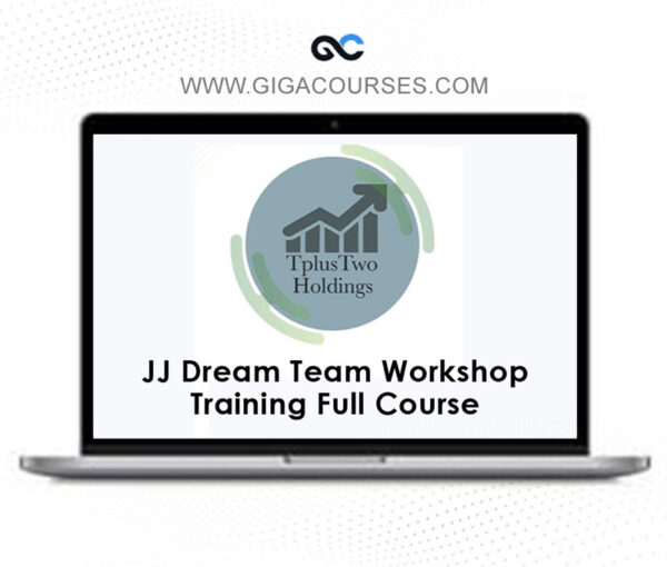 JJ Dream Team Workshop Training Full Course