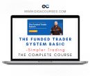 Simpler Trading - The Funded Trader System BASIC