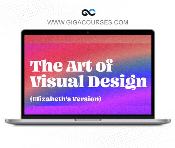Elizabeth Lin - The Art of Visual Design Bundle