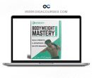 Bodyweight Mastery Program - Gregory O Gallagher