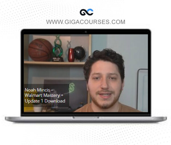 Noah Mincis – Walmart Mastery + Update 1