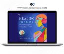 Peter Levine - The Healing Trauma Online Course
