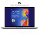 Peter Levine - The Healing Trauma Online Course