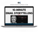 George Ten - The CopyThinking Academy - 10-Minute Email Storytelling