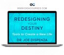 Dr. Joe Dispenza - Redesigning Your Destiny