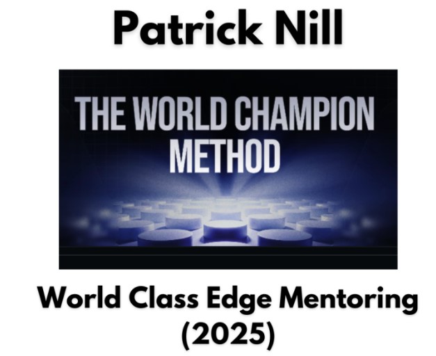 Patrick Nill: World Class Edge Mentoring Elite 2.0 (2025) – Course