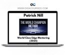 Patrick Nill: World Class Edge Mentoring Elite 2.0 (2025) – Course