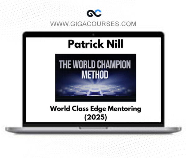 Patrick Nill: World Class Edge Mentoring Elite 2.0 (2025) – Course