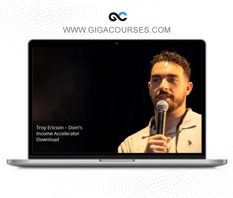 Troy Ericson - Dom's Income Accelerator
