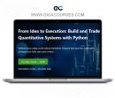 Quantitativo – From Idea to Execution Build and Trade Quantitative Systems with Python