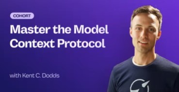 Master the Model Context Protocol (MCP) by Kent C. Dodds