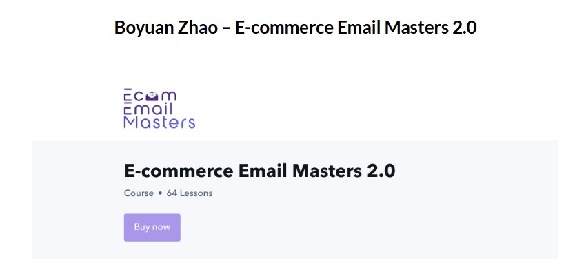 Boyuan Zhao – E-commerce Email Masters 2.0 (2025)