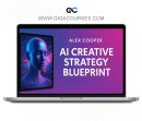 ALEX COOPER - MASTER AI CREATIVE STRATEGY - 60-Day Blueprint
