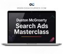 Duston McGroarty - Search Ads Masterclass