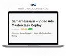 Samar Hussain – Video Ads Masterclass