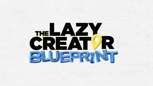 The Lazy Creator Blueprint