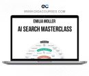 Emilia Moller - AI Search Masterclass