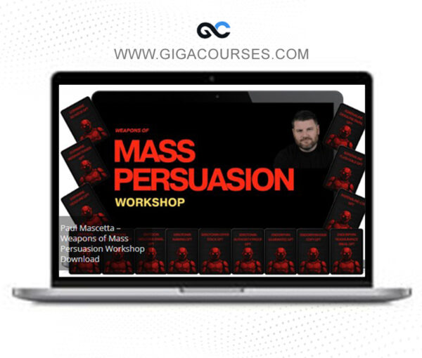 Paul Mascetta - Weapons of Mass Persuasion Workshop