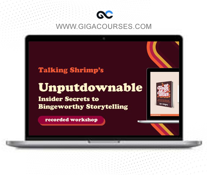 Laura Belgray – UNPUTDOWNABLE - Insider Secrets To Binge-Worthy Storytelling