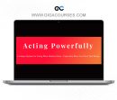 Tom OConnor - Acting Powerfully
